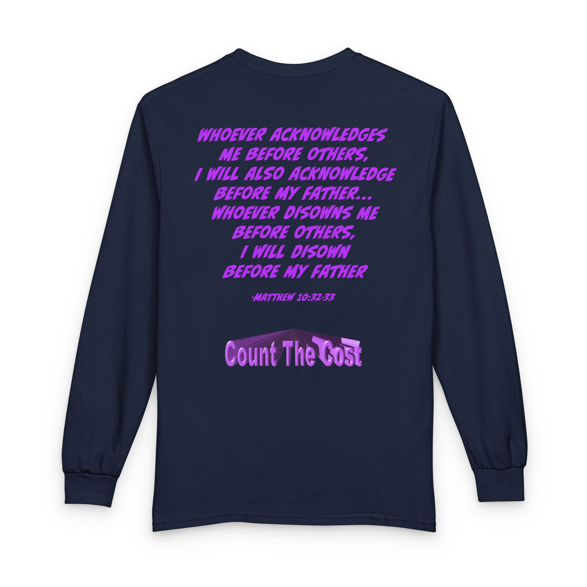 Count The Cost Long Sleeve Shirt — Christian Faith Verse Graphic Tee