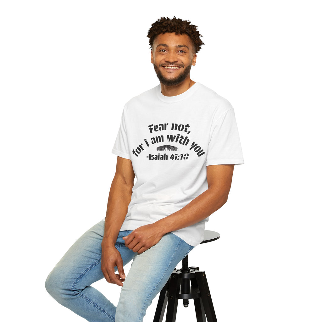 Biblical Verse T-Shirt — “Fear not, for I am with you” Isaiah 41:10 | Matthew 10:28 Back Design
