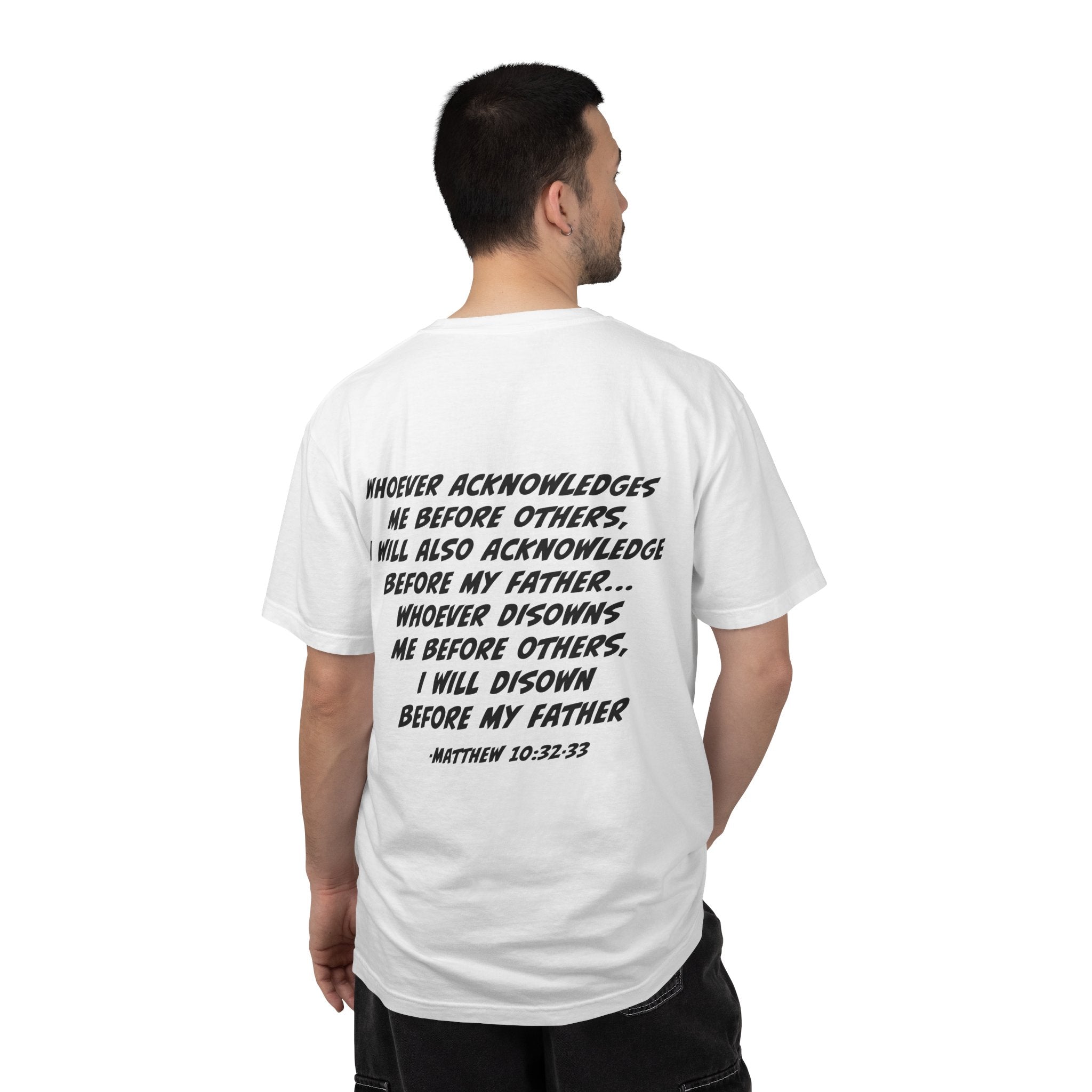 Christian Scripture T-Shirt — Matthew 10:32-33 Back Print