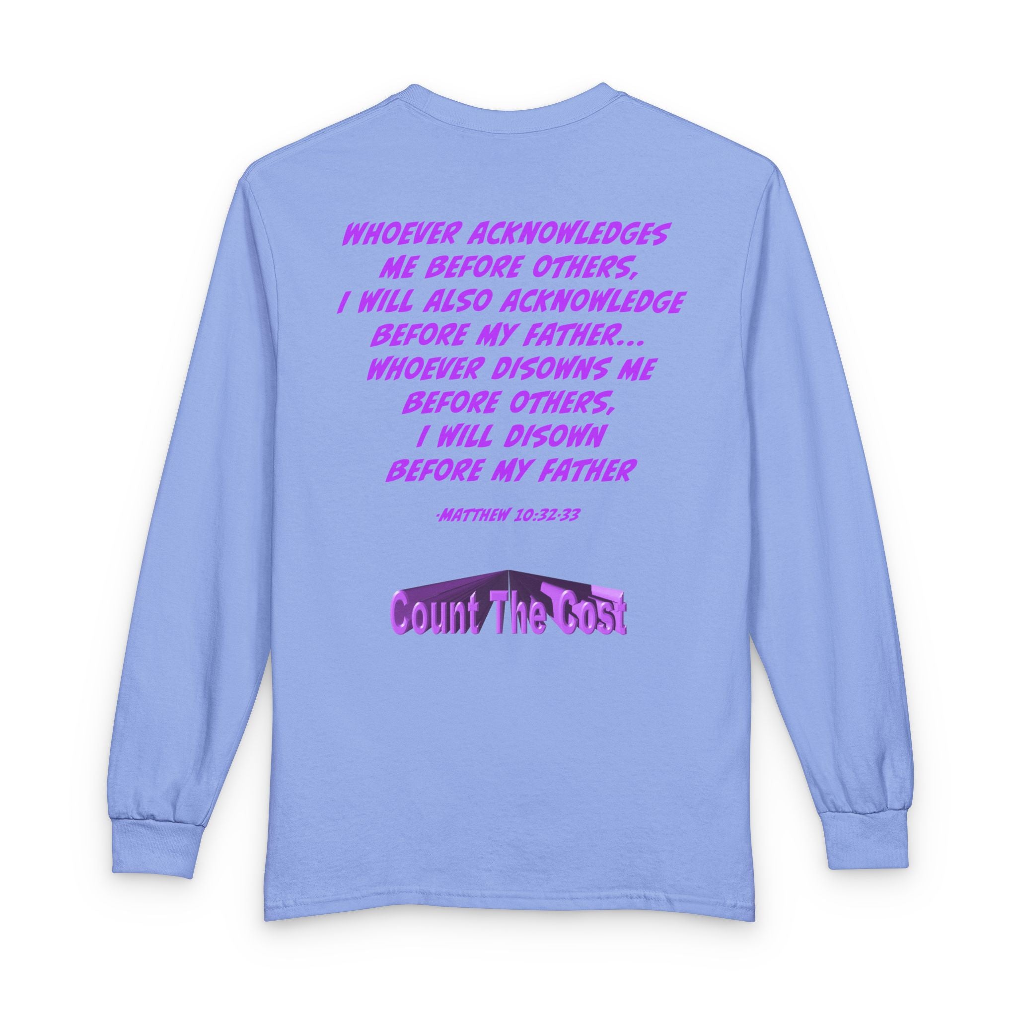Count The Cost Long Sleeve Shirt — Christian Faith Verse Graphic Tee