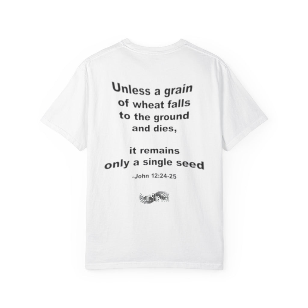 "Blurry" Count The Cost T-Shirt — John 12:24-25 Wheat Design