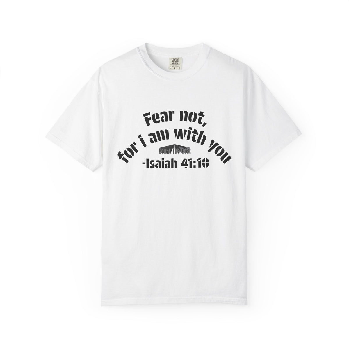 FEAR NOT TEE