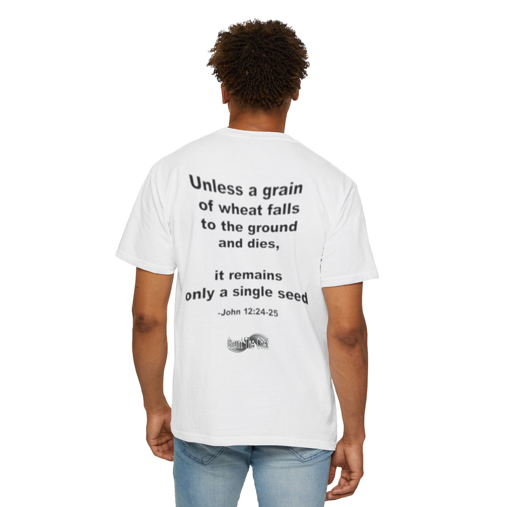 "Blurry" Count The Cost T-Shirt — John 12:24-25 Wheat Design