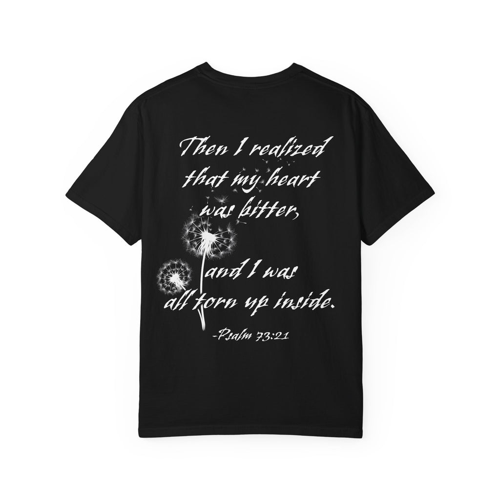 Dandelion Scripture Tee (Psalm 73:21)